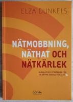 N&auml;tmobbning, n&auml;that och n&auml;tk&auml;rlek : kunskap och strategier f&ouml;r en b&auml;ttre vardag p&aring; n&auml;tet