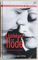 I k&auml;rlekens fl&ouml;de : n&auml;r n&auml;rhet och sex blir ett