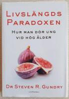 Livsl&auml;ngdsparadoxen : hur man d&ouml;r ung vid h&ouml;g &aring;lder
