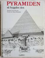 Pyramiden, s&aring; byggdes den