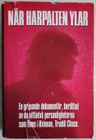 N&auml;r harpalten ylar. En gripande dokument&auml;r, ber&auml;ttad av de nittiotv&aring; personligheter som finns i kvinnan Truddi Chase