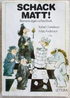 Schack matt! : [barnens egen schackbok]