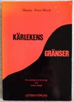 K&auml;rlekens gr&auml;nser : om manligt och kvinnligt och lyckans l&auml;ngd