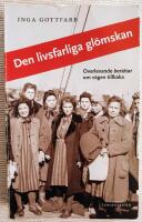 Den livsfarliga gl&ouml;mskan. &Ouml;verlevande ber&auml;ttar om v&auml;gen tillbaka