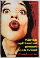 K&auml;rlek, nyfikenhet, prozac och tvivel