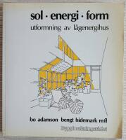Sol - energi - form. Utformning av l&aring;genergihus