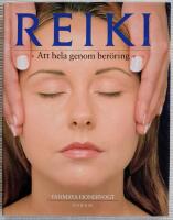 REIKI. Att hela genom ber&ouml;ring