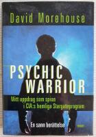 Psychic warrior. Mitt uppdrag som spion i CIA:s hemliga Stargateprogram. En sann historia