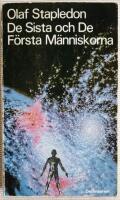 De Sista och De F&ouml;rsta M&auml;nniskorna. En ber&auml;ttelse om den n&auml;ra och en fj&auml;rran framtiden