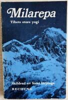 Milarepa, Tibets store yogi : skildrad av hans l&auml;rljunge Rechung