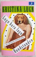 Lugn bara Lugn : samlade dikter. Ny upplaga ut&ouml;kad med Hundstunden