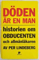 D&ouml;den &auml;r en man : historien om obducenten och allm&auml;nl&auml;karen