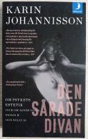 Den s&aring;rade divan : Om psykets estetik (och om Agnes von K, Sigrid H och Nelly S)