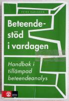 Beteendest&ouml;d i vardagen : handbok i till&auml;mpad beteendeanalys