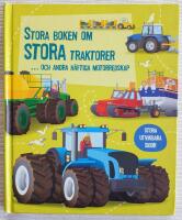 Stora boken om stora traktorer... och andra h&auml;ftiga motorredskap