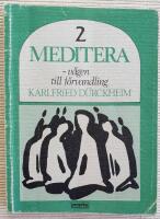 Meditera - v&auml;gen till f&ouml;rvandling. Del 2
