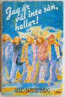 Jag &auml;r v&auml;l inte s&aring;n, heller!