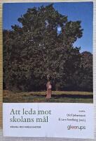 Att leda mot skolans m&aring;l &ndash; v&auml;gval och m&ouml;jligheter 3 uppl.
