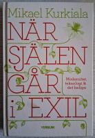 N&auml;r sj&auml;len g&aring;r i exil : modernitet, teknologi och det heliga