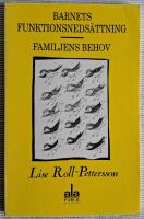 Barnets funktionsneds&auml;ttning : familjens behov