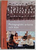 Pedagogiskt arbete och k&ouml;n - Med historiska och nutida exempel