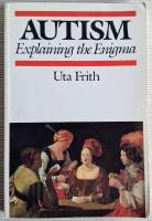 Autism. Explaining the Enigma