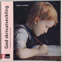 God skrivutveckling : kartl&auml;ggning och undervisning