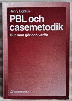 PBL och casemetodik - Hur man g&ouml;r och varf&ouml;r