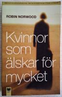 Kvinnor som &auml;lskar f&ouml;r mycket