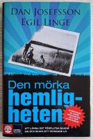 Den m&ouml;rka hemligheten : Att l&auml;mna det f&ouml;rflutna bakom sig och skapa ett tryggare liv