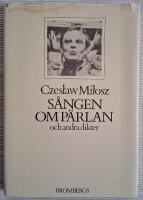 S&aring;ngen om p&auml;rlan och andra dikter