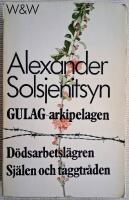 Gulag-arkipelagen : 1918-1956. Del 3-4: D&ouml;dsarbetsl&auml;gren & Sj&auml;len och taggtr&aring;den