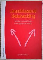 L&auml;randebaserad skolutveckling : l&auml;rgl&auml;djens f&ouml;ruts&auml;ttningar, f&ouml;rverkligande och resultat
