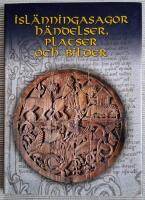Isl&auml;nningasagor : h&auml;ndelser, platser och bilder