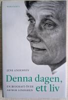 Denna dagen, ett liv : en biografi &ouml;ver Astrid Lindgren
