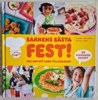 Barnens b&auml;sta fest : kul mat att laga tillsammans