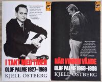 I takt med tiden : Olof Palme 1927-1969 & N&auml;r vinden v&auml;nde : Olof Palme 1969-1986