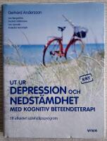 Ut ur depression och nedst&auml;mdhet med kognitiv beteendeterapi : ett effektivt sj&auml;lvhj&auml;lpsprogram