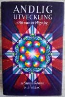 Andlig utveckling. Att vara sitt H&ouml;gre Jag
