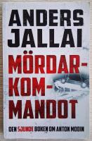 M&ouml;rdarkommandot. Den sjunde boken om Anton Modin