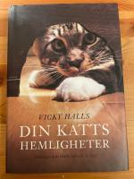 Din katts hemligheter : boken din katt skulle vilja att du l&auml;ste