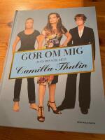 G&ouml;r om mig - finn din stil med Camilla Thulin