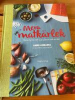 Mera matk&auml;rlek : naturlig LCHF utan gluten och socker