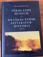 V&auml;rmlands museum - en v&auml;rml&auml;ndsk litteraturhistoria del 2