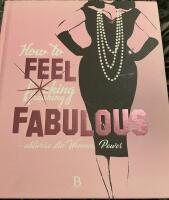 How to feel fucking, freaking fabulous : aktivera din woman power