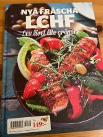 Nya fr&auml;scha LCHF.  Lev livet lite gr&ouml;nare