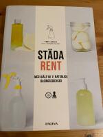 St&auml;da rent : Med hj&auml;lp av 11 naturliga basingredienser