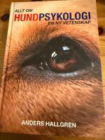 Allt om hundpsykologi. En ny vetenskap