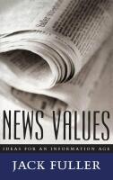 News Values: Ideas for an Infromations Age