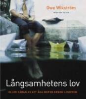 L&aring;ngsamhetens lov : eller v&aring;dan av att &aring;ka moped genom Louvren